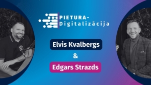 PIETURA - Digitalizācija - Edgars Strazds & Elvis Kvalbergs